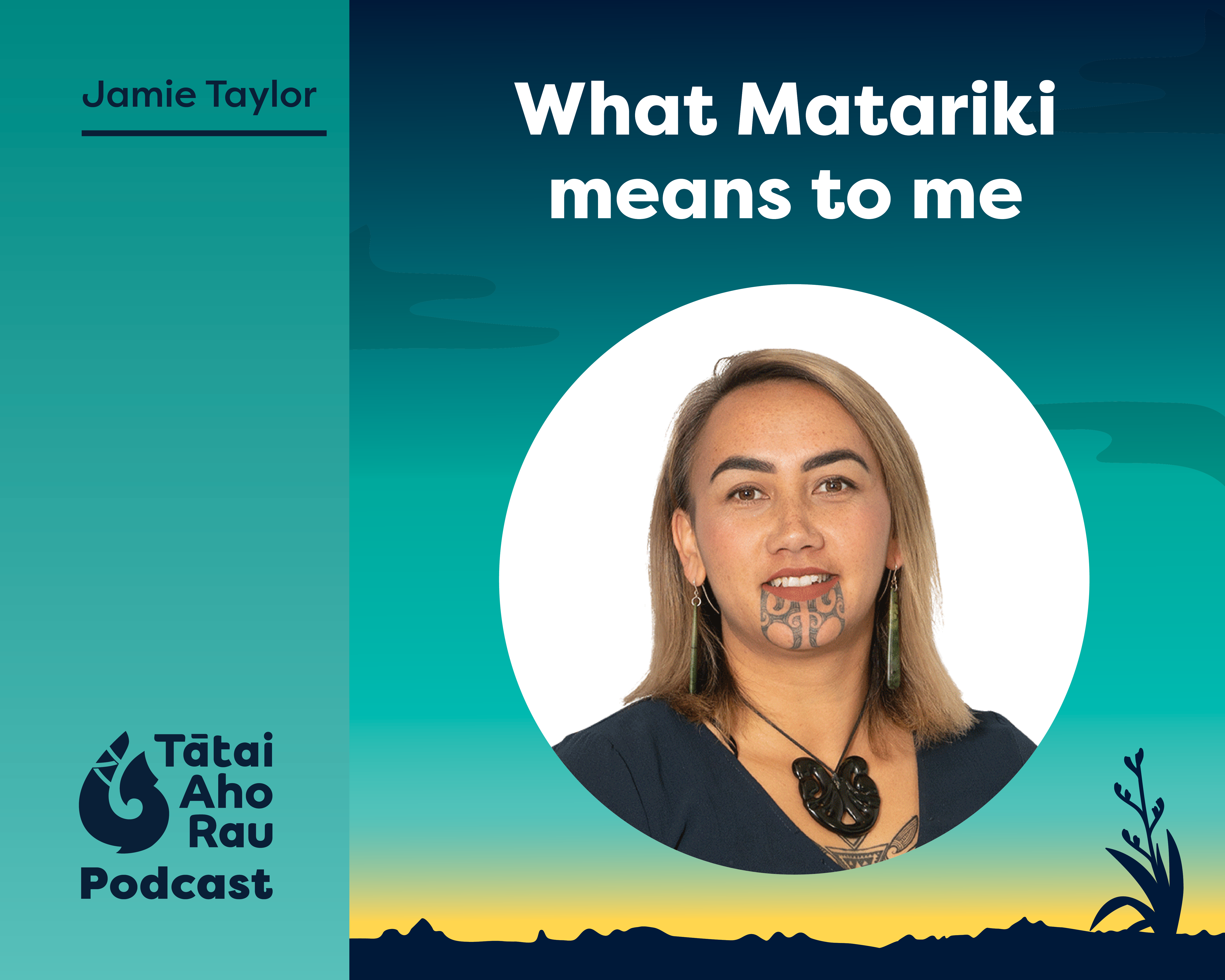 What Matariki means to me : Podcast Transcript | Tātai Aho Rau Core ...